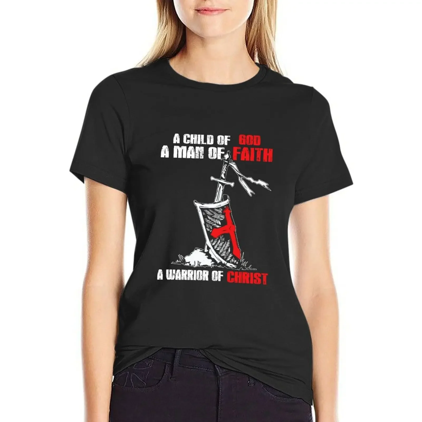 

I Am A Child of God A Man of Faith A Warrior of Christ Shirt T-Shirt Short sleeve tee cute tops anime clothes for woman
