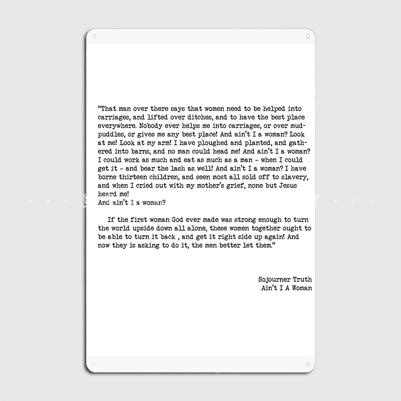 Ain't I A Women By Sojourner Truth Metal Plaque Poster Retro Club Party Wall Decor Bar Cave Tin Sign Posters
