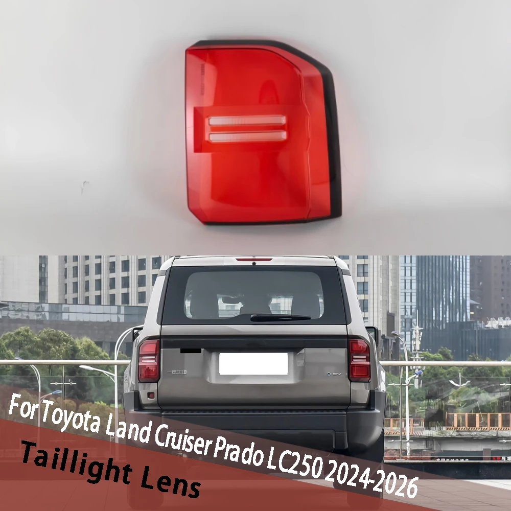 

For Toyota Land Cruiser Prado LC250 2024 2025 2026 Taillight Shell Rear Signal Parking Lights Cover Replace Original Lampshade
