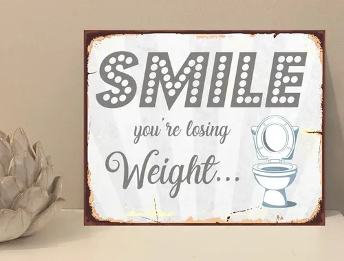 Smile Losing Weight Toilet Bathroom Quote Metal Novelty Plaque Sign Gift fcp75 --Tin Sign