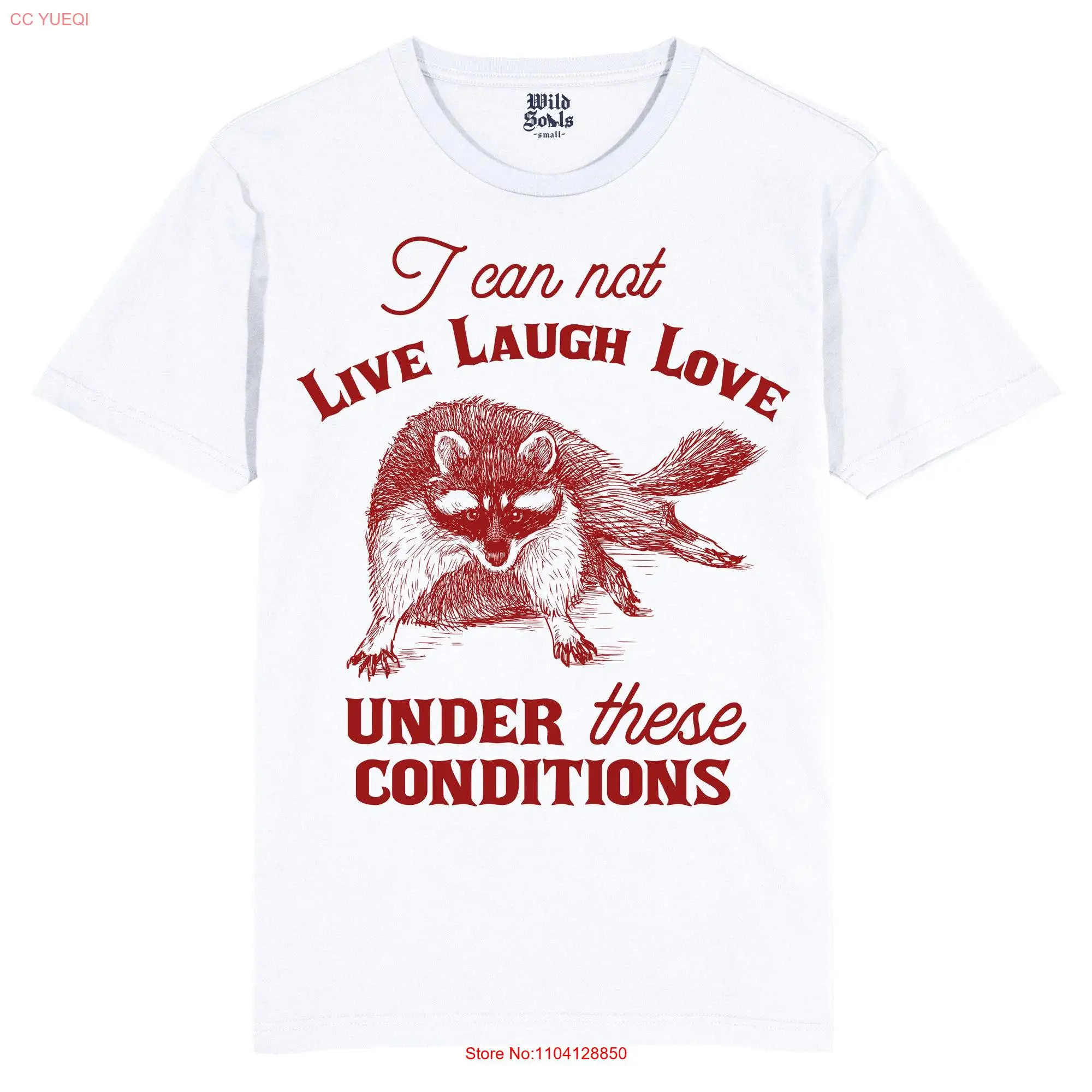 I can not Live Love Laugh under these conditions T Shirt Funny Raccoon Meme Cartoon Retro Fun  long or short sleeves