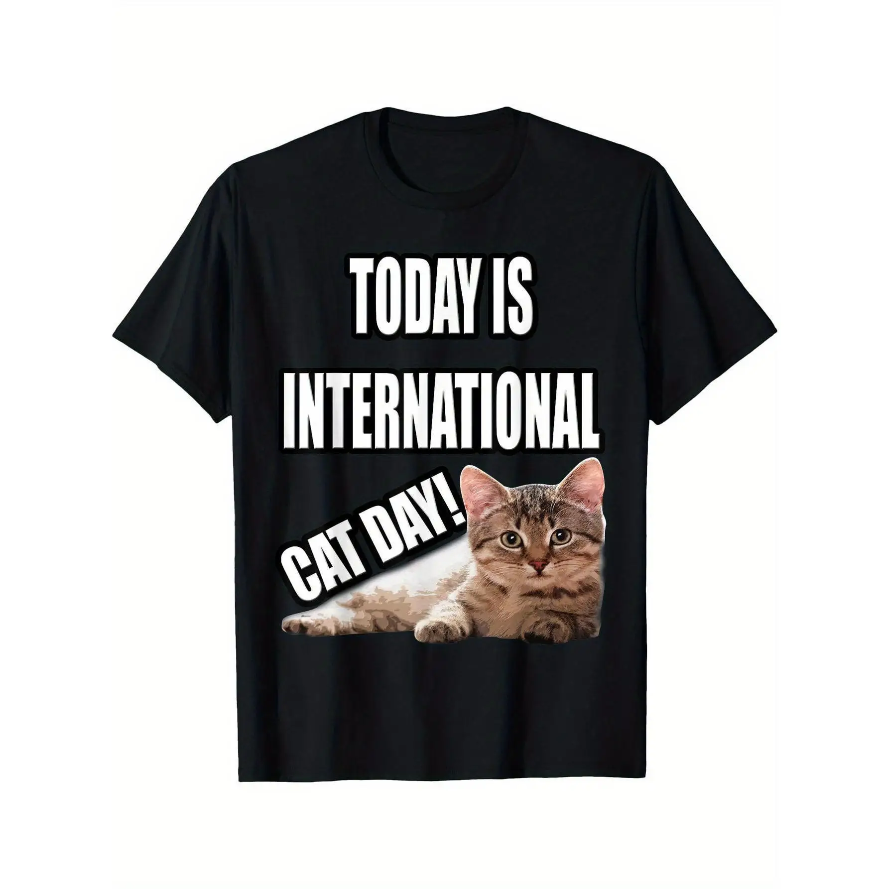 

Unisex International Cat Day T-Shirt | "Today Is" Feline Lover Graphic Tee | Pet Adoption Awareness Gift Top
