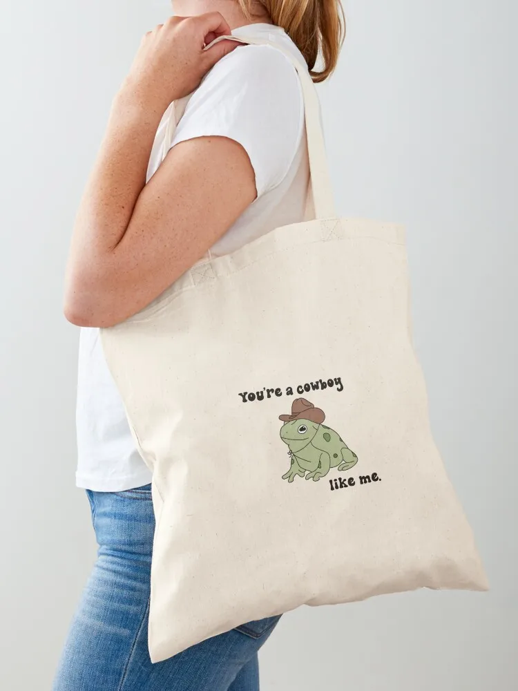

You're a Cowboy (Frog) Like Me. Tote Bag tote bag university cute pouch bag Shopping bags Shopper handbag