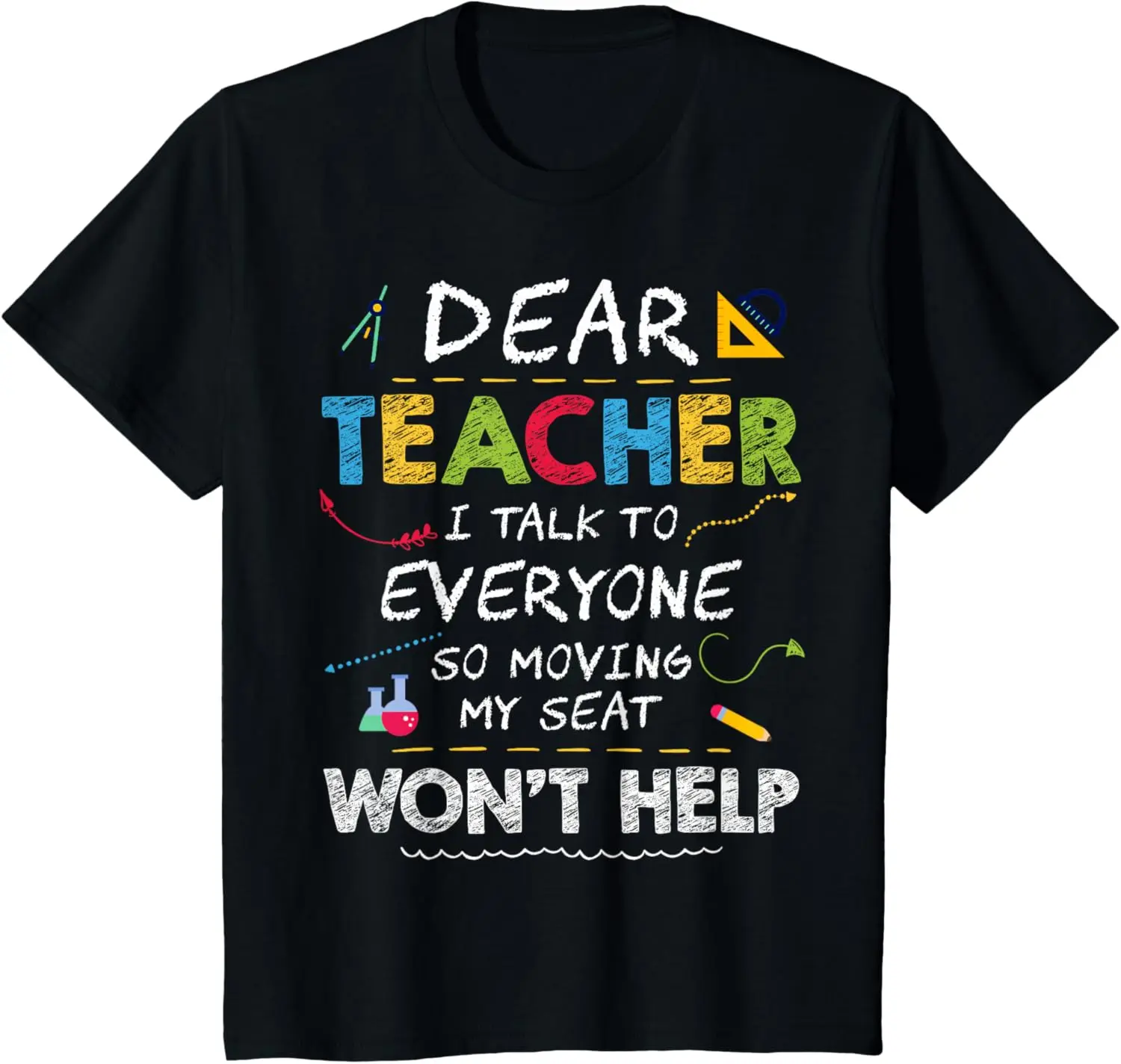 Kids Dear Teacher I Talk To Everyone Shirt Kids Funny School Gift T-Shirt