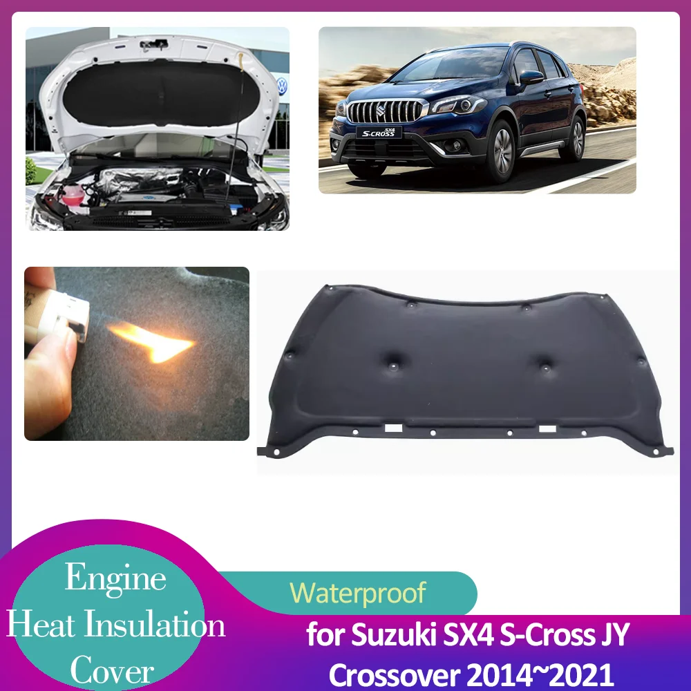 for Suzuki SX4 S-Cross JY Crossover 2014~2021 Car Hood Engine Insulation Pad Soundproof Heat Cotton Cover Liner Accessorie