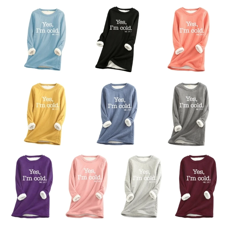 

Winter Fleece Jumper for Women Thick Plush Lined Long Sleeve Thermal Undershirt Loose Yes I'm Cold Letter Sweatshirt 6XDA