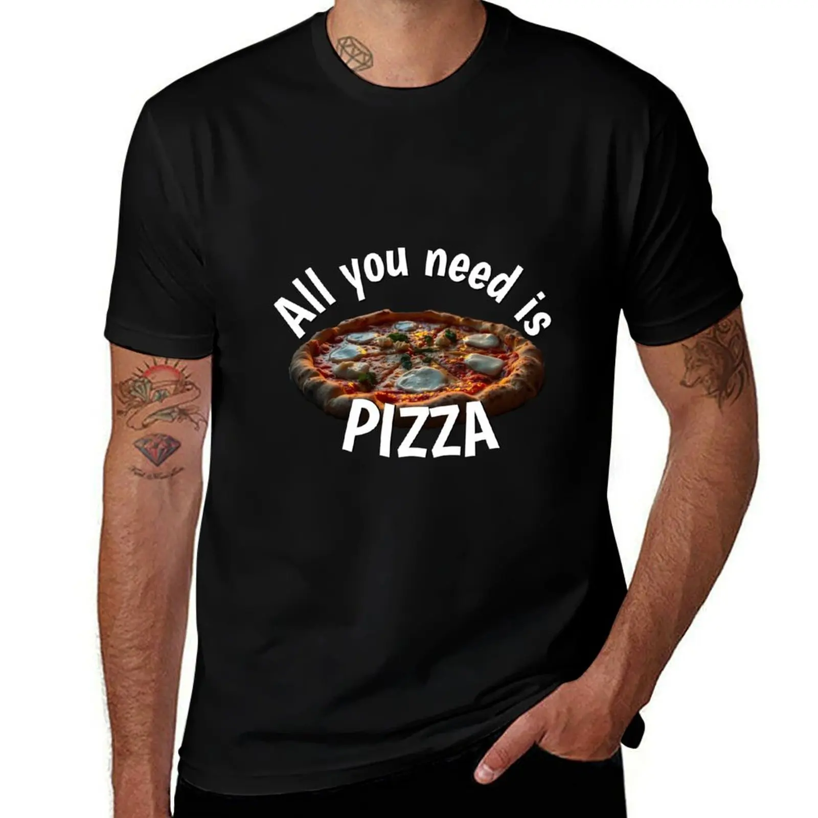 

All you need is Pizza T-Shirt baggy shirts clothes customs Men's cotton t-shirt
