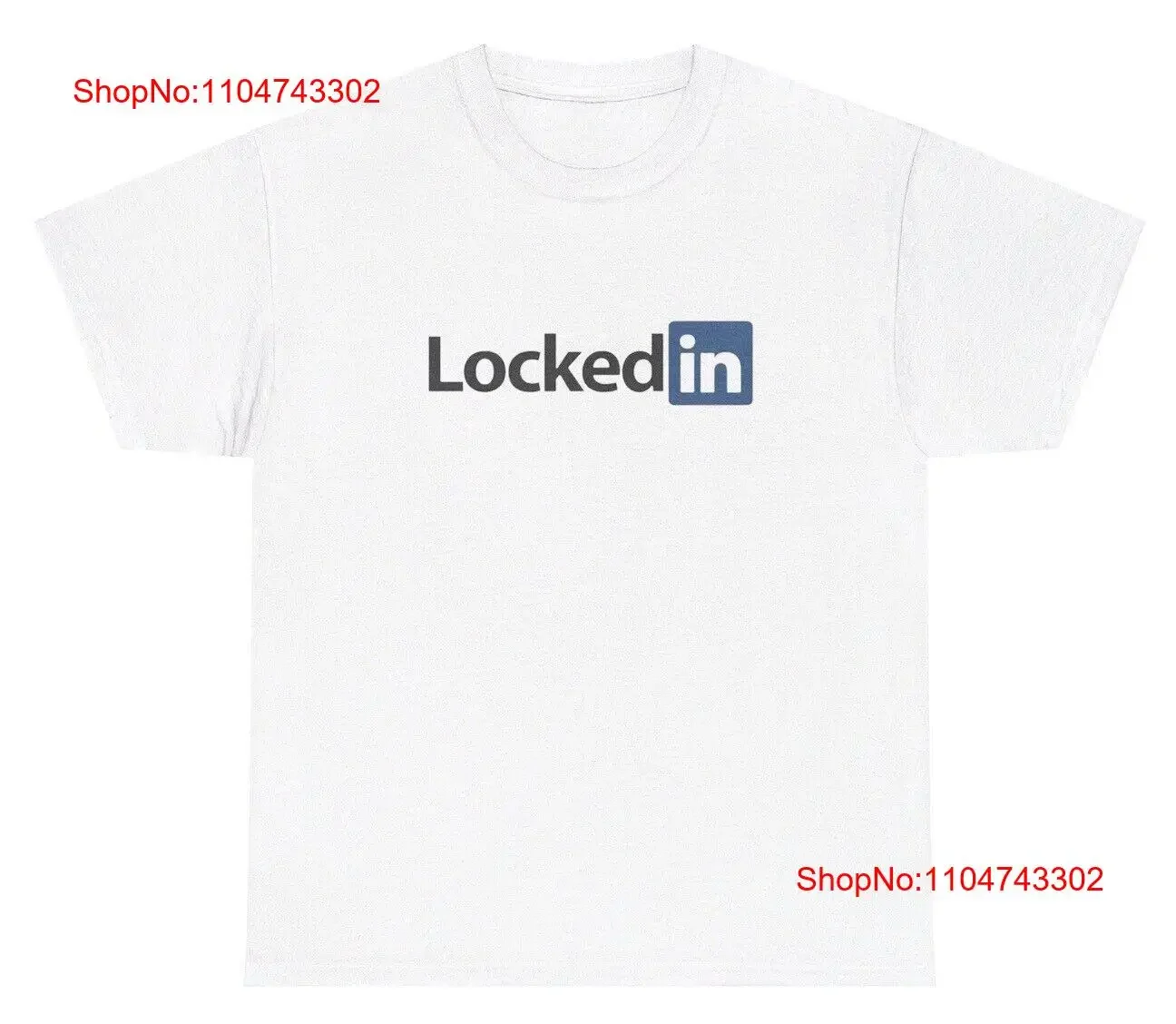 Locked In T Shirt Funny Sarcastic Job Work Parody Hustler Meme Ironic Humor vintage Washed Stylish Stretched
