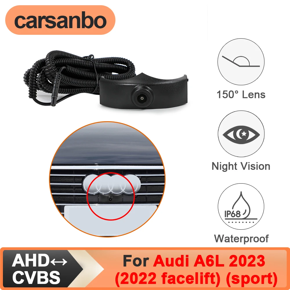 

Carsanbo Fit for Audi A6L 2023 Car Front View Camera 150° CCD AHD Waterproof Fisheye Lens Night Vision Vehicle Parking Camera