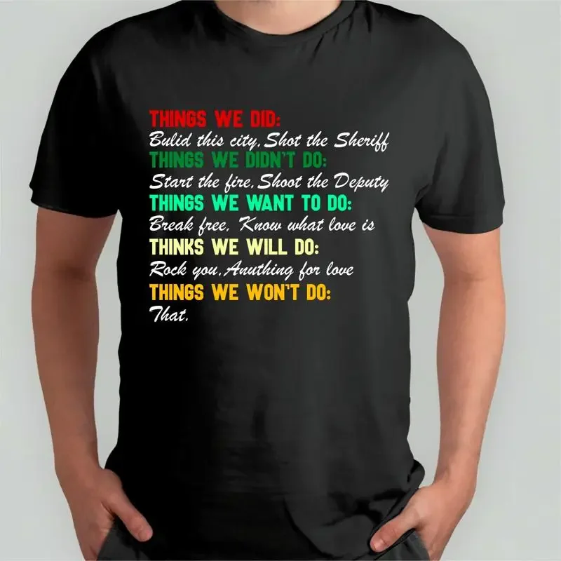 Things We Did Built This City Shot The Sheriff Start Funny Saying Men'S T Shirt