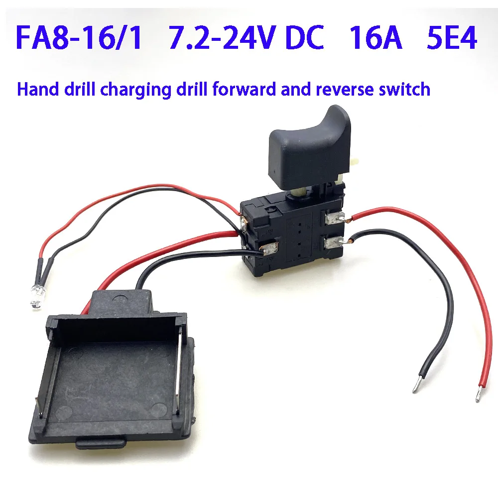 

FA8-16/1WEK Electric Drill Speed Control Switching DC7.2-24V 16A 5E4 Drill Switch Adjustable speed forward and reverse rotation