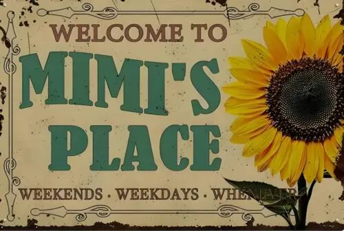 Welcome To Mimi's Place Aluminum Weatherproof Funny Sign p1328