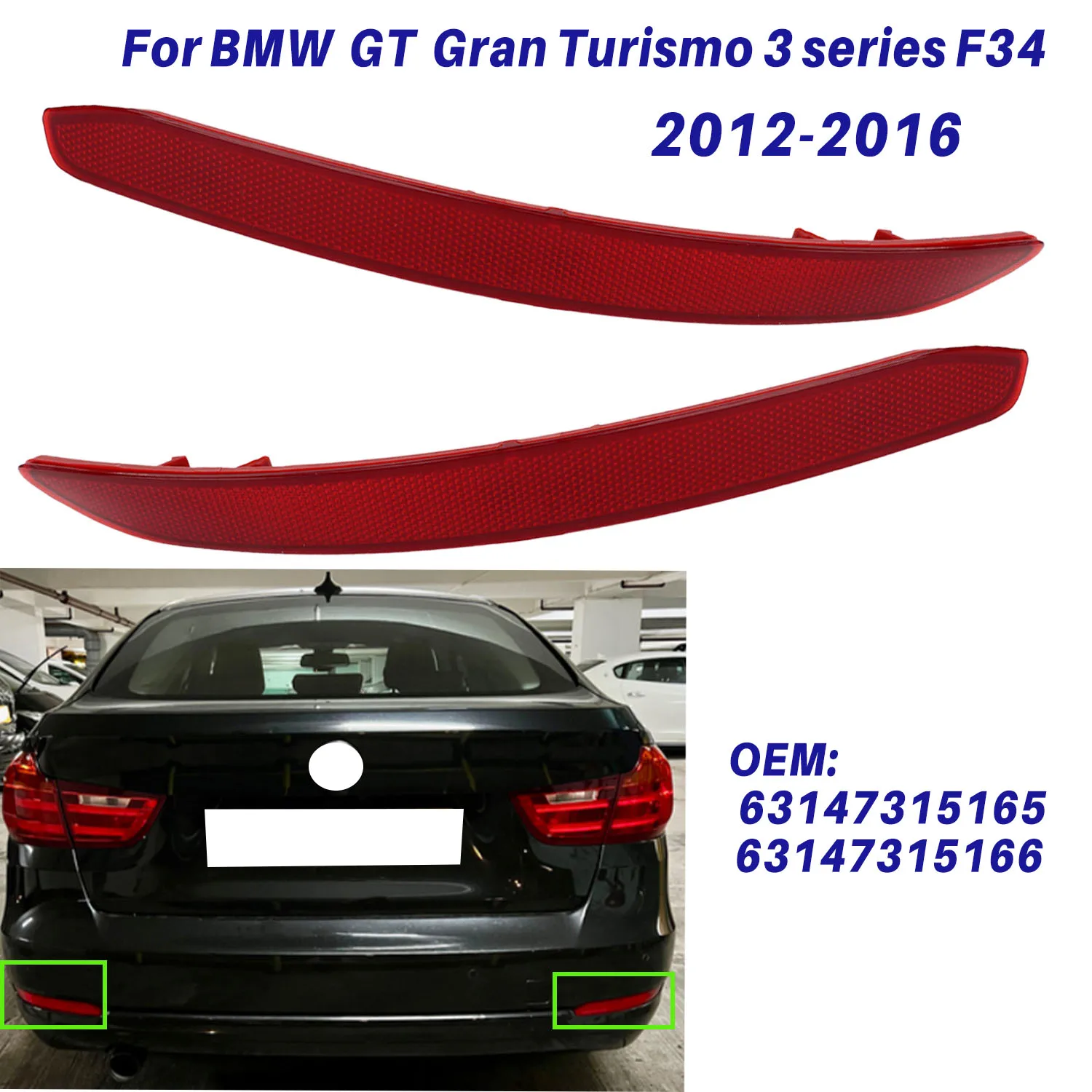 For BMW GT 3 Series  F34 Gran Turismo 320d 318d 330d 325d 335i 328i 320i 2012-2016 Rear Bumper Reflector 2012-2016 63147315166