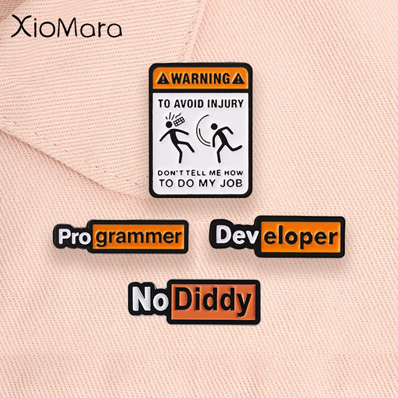 Programmer Developer Enamel Pins Warning Sign Don't Tell Me How To Do My Job Funny IT Geek Coder Brooches Lapel Badge Jewelry Gi