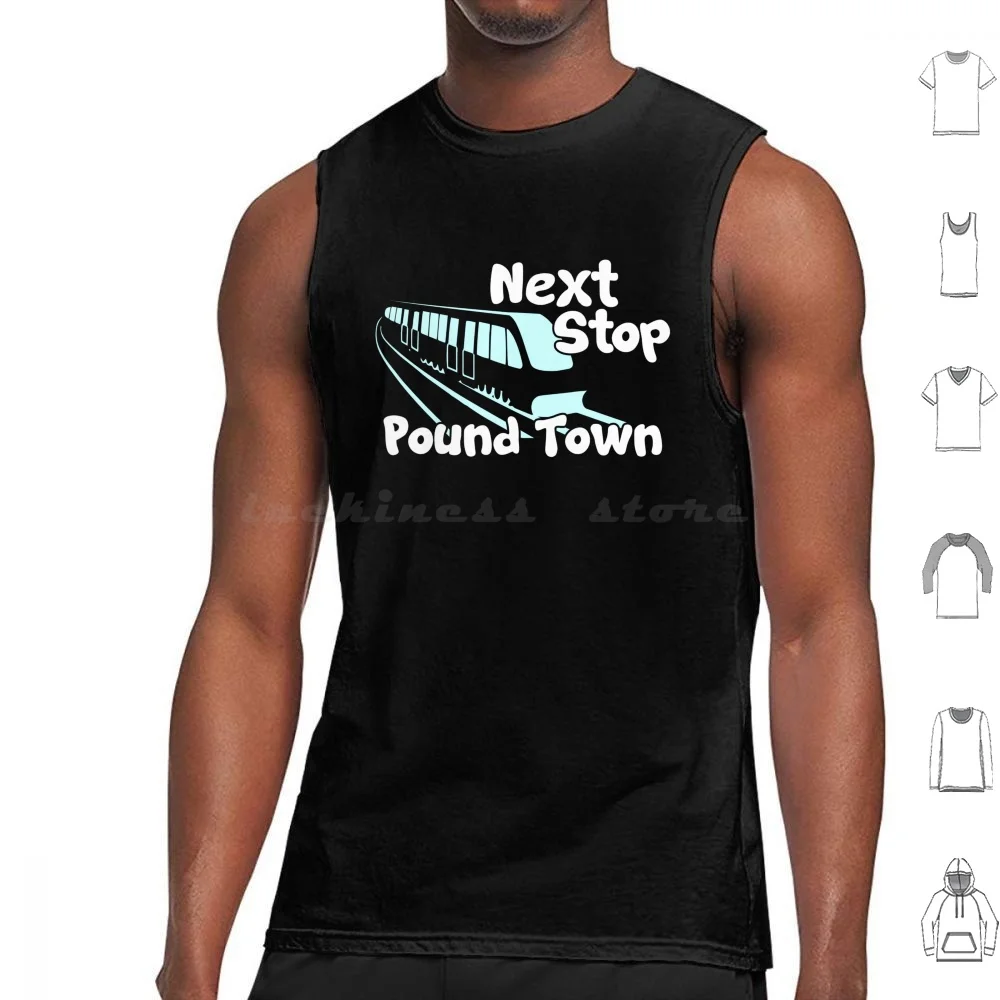Camisetas sin mangas con estampado de Next Stop Pound Town, de algodón, Next Stop Pound Town Train Run Train, humor divertido para adultos, meme Choo Choo Pound