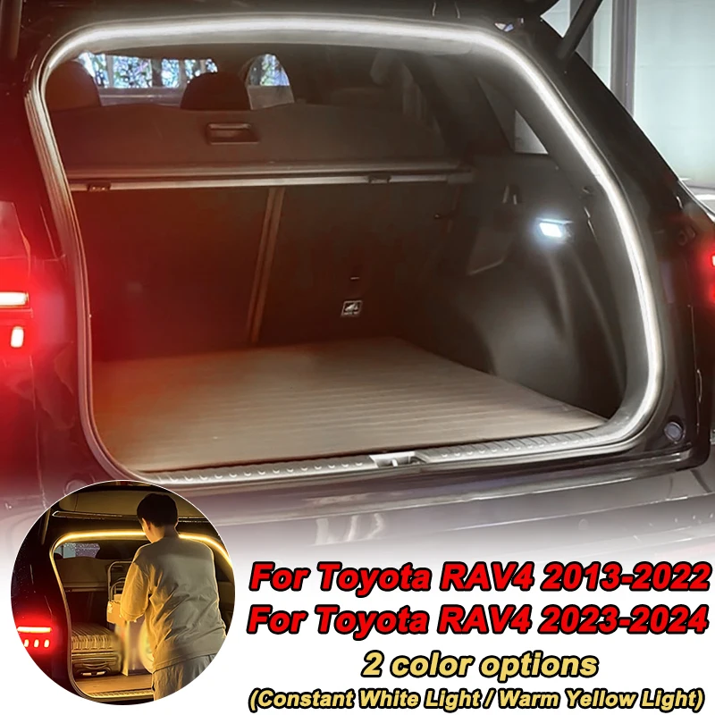 

Для Toyota RAV4 2013-2022/2023-2024 задний багажник светодиодные полосы света атмосферная лампа постоянный белый/теплый желтый свет полосы лампы