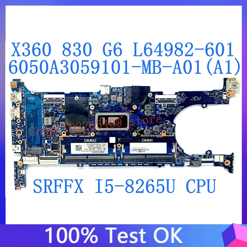 L64982-601 L64982-501 L64982-001 For HP X360 830 G6 Laptop Motherboard SRFFX i5-8265U CPU 100% Tested OK 6050A3059101-MB-A01(A1)