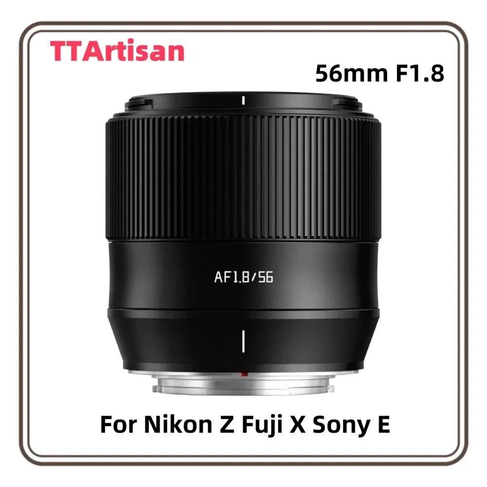 TTArtisan 56mm F1.8 AF APS-C Lens For Fujifilm X Nikon Z Fuji X Sony E Mount XS10 X-A5 X-T3 X-T4 X-T100 A5000 A5100 NEX-5R