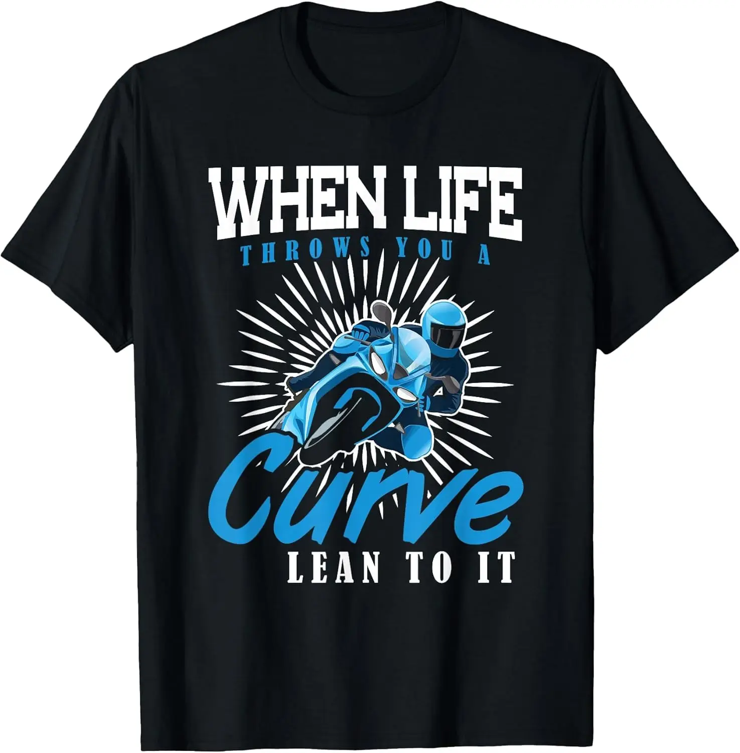 When Life Throws You A Curve Lean Into It Motorcycle T-Shirt 100% Cotton Trendy Y2K Short-Sleeve Tee-Soft, Quick-Drying,