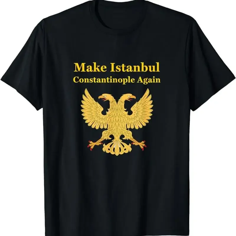 Orthodox Christian Make Istanbul Constantinople Again T Shirt Size S 5Xl