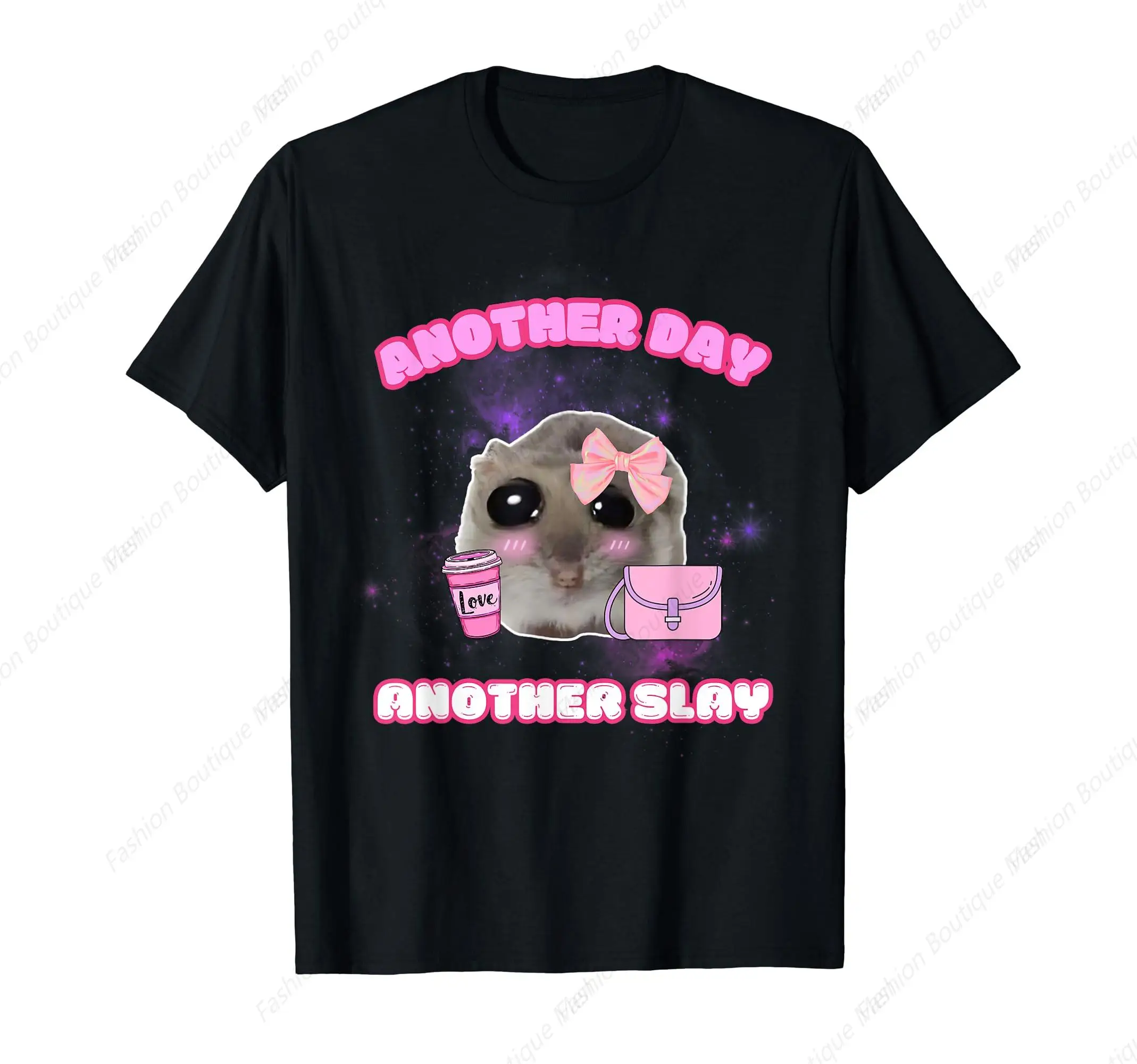 

Funny Another Day Another Slay Sad Hamster Meme Printing T-Shirt Men Women Lover Shirt Leisure O-Neck Tee