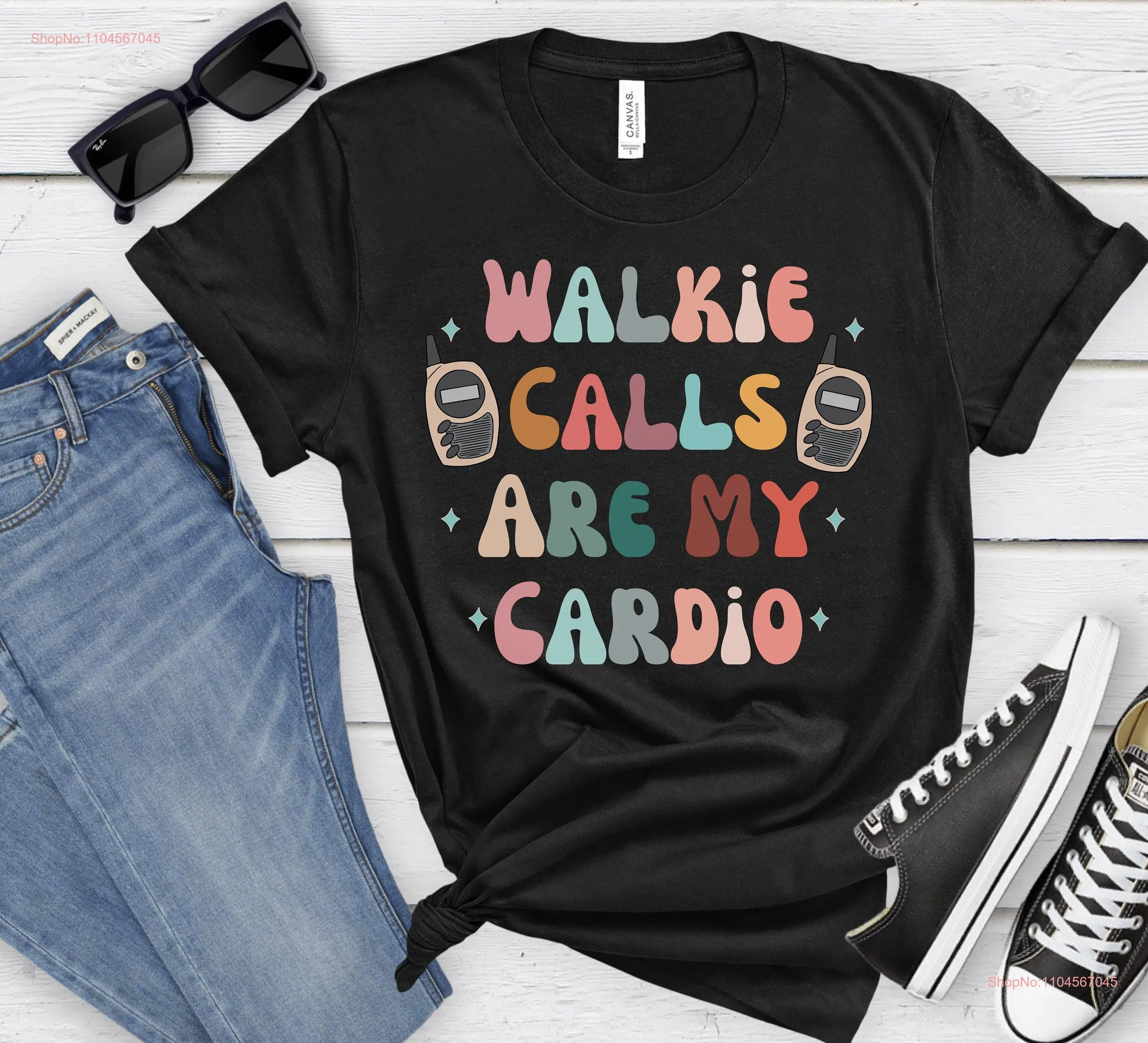 Walkie Calls Are My Cardio T Shirt Special Education Teacher School Psychologist Psych Behavior Therapist Admin Team