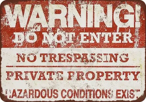 No Trespassing Private Property Hazardous Reproduction Metal sign 8 x 12