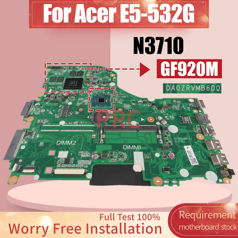For ACER E5-532G Laptop Motherboard DA0ZRVMB6D0 SR2KL N3710 N16V-GM-B1 GF920M NBG9811001 DDR3 Notebook Mainboard Full Tested