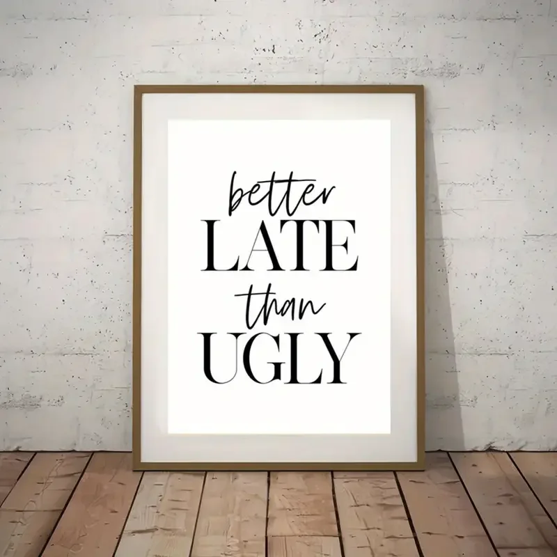 1pc Canvas Poster, Better Late Than Ugly Poster, Typography Print Poster Wall Art For Living Room, Wall Decor For Bedroom, Home