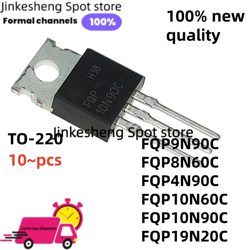 10~pcs quality products FQP4N90C FQP8N60C FQP19N20C FQP10N90C TO-220 FQP9N90C FQP10N60C MOS transistor
