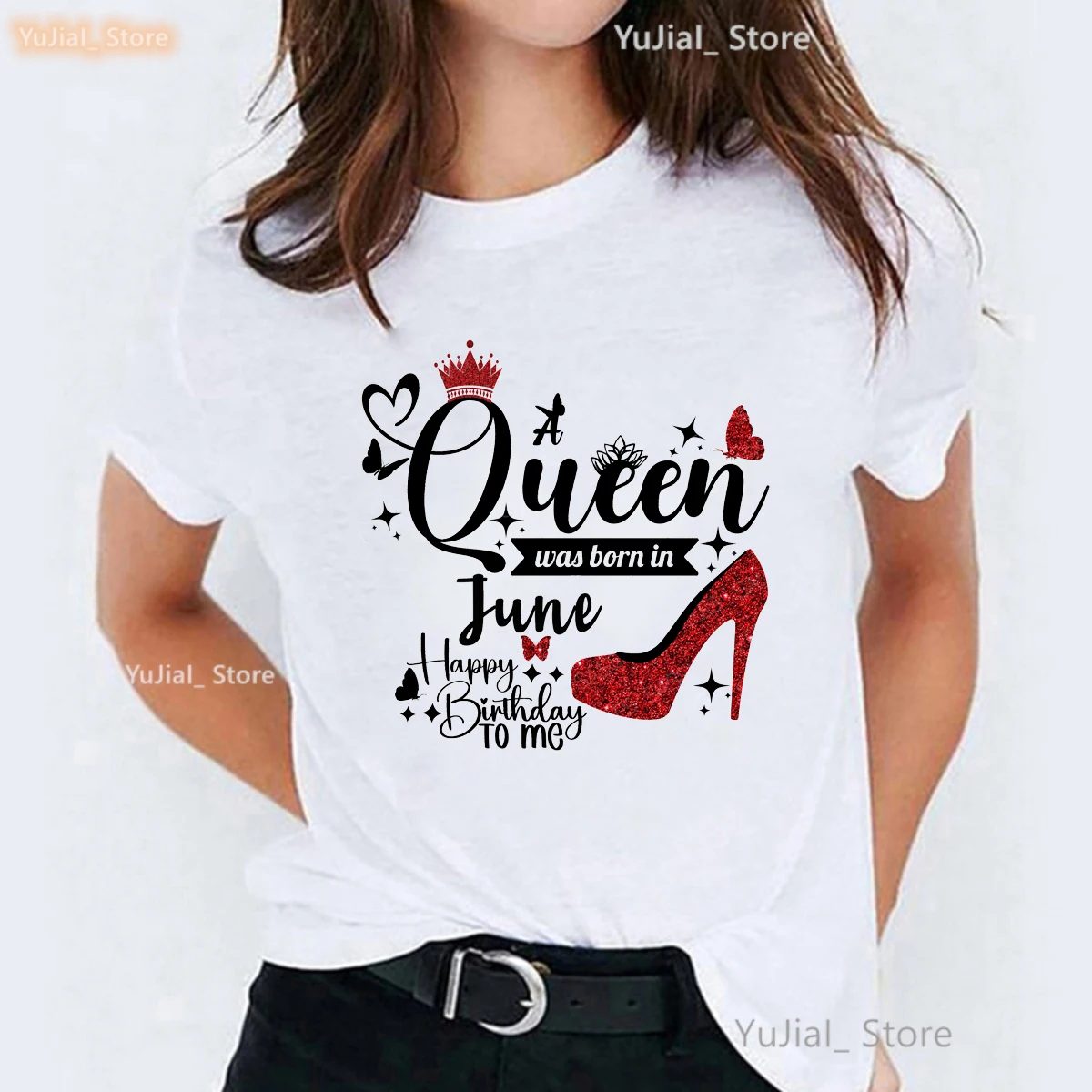 Queen Was Born In May/April/June Happy Birthday To Me Printed T Shirt Girls Butterfly Red High Shoes Birthday Gift T-Shirt Women