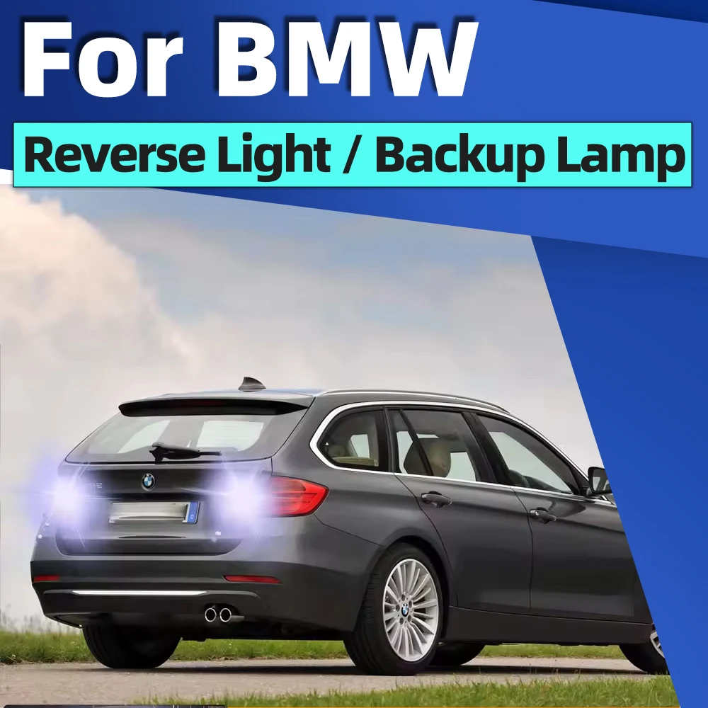 2x Car LED Reverse Backup Lights For BMW 1 2 3 Series E46 E81 E87 F20 F21 F22 F23 F45 F46 F30 F35 F31 F34 P21W Ba15s 1156 Canbus