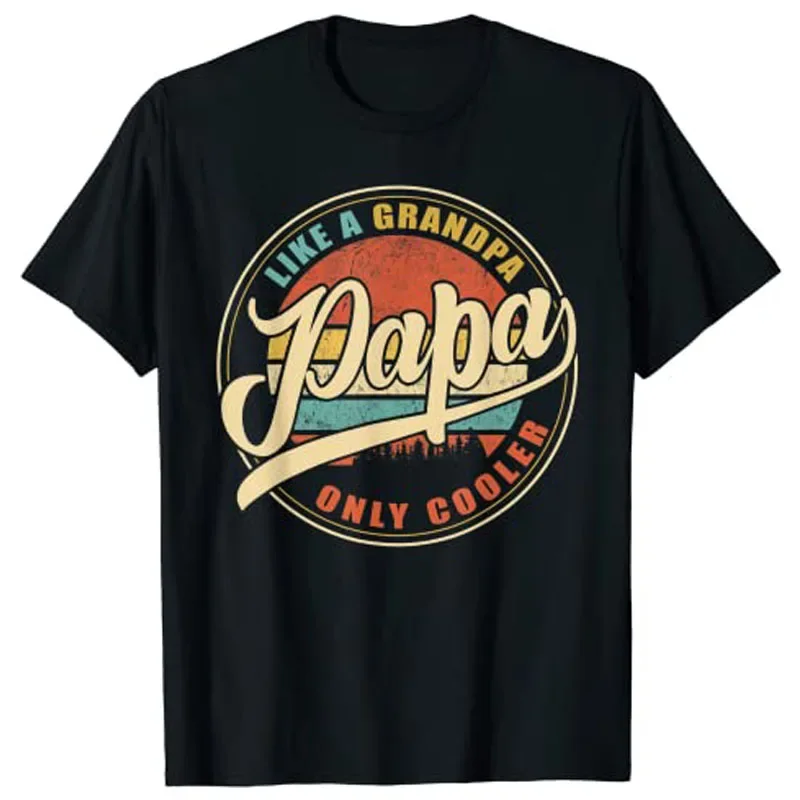 

Men's Fashion PAPA Like A Grandpa ONLY COOLER Funny Dad Grandfather Definition T-Shirt Father's Day Husband Gifts Men Clothing