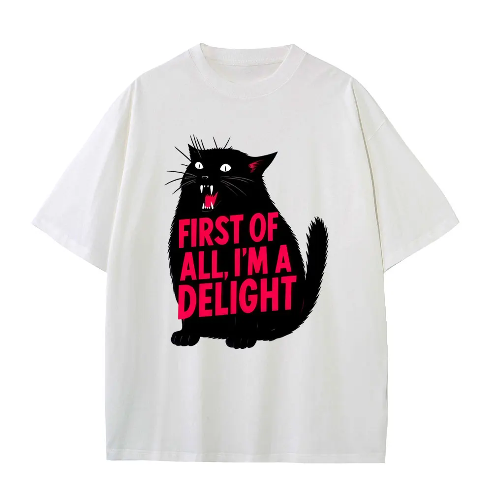 

First of All I'm A Delight Funny Cat Meme T Shirt Men Women 100% Cotton Short Sleeve Animal Catlover Tees Humor Graphic T-Shirts