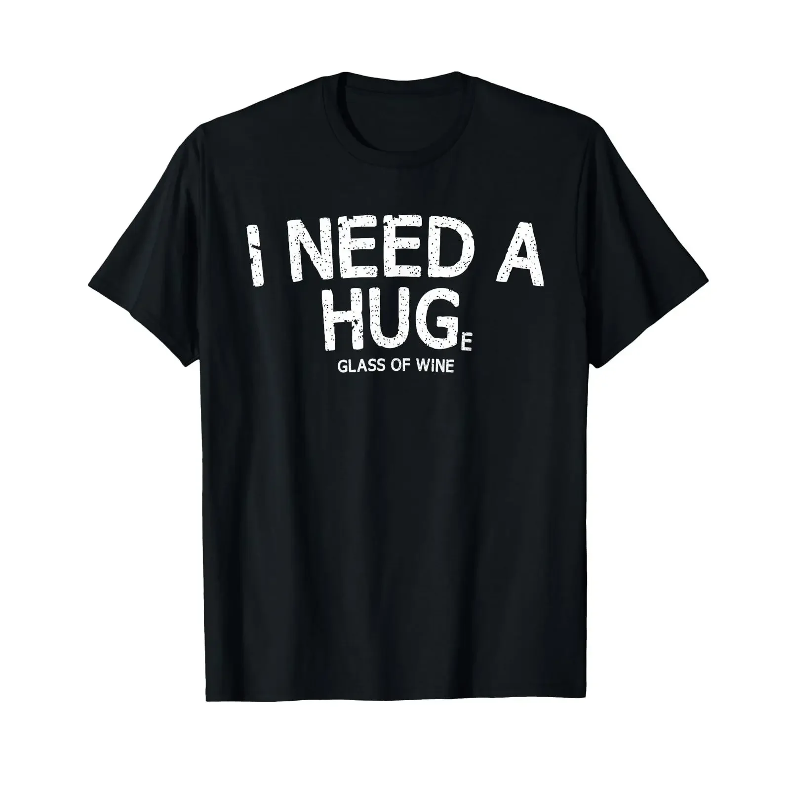 I Need a Huge Glass of Wine T Shirt Funny Humor vintage Washed homme Stretched Casual Comfortable designer clothes
