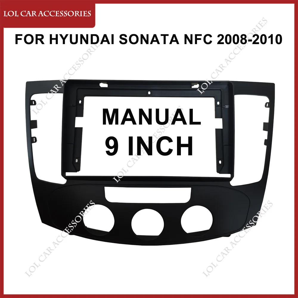 9 Inch For HYUNDAI Sonata NFC 2008-2010 Car Radio Android Stereo MP5 Player 2 Din Head Unit Fascia Casing Frame Dash Cover