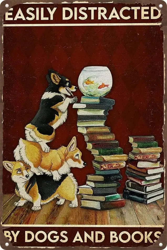 Easily Distracted by Dogs and Books Poster Cute Corgi Metal tin Sign Retro Tin Sign Cafe Bar Pubs Decoration Poster Home Pl sign