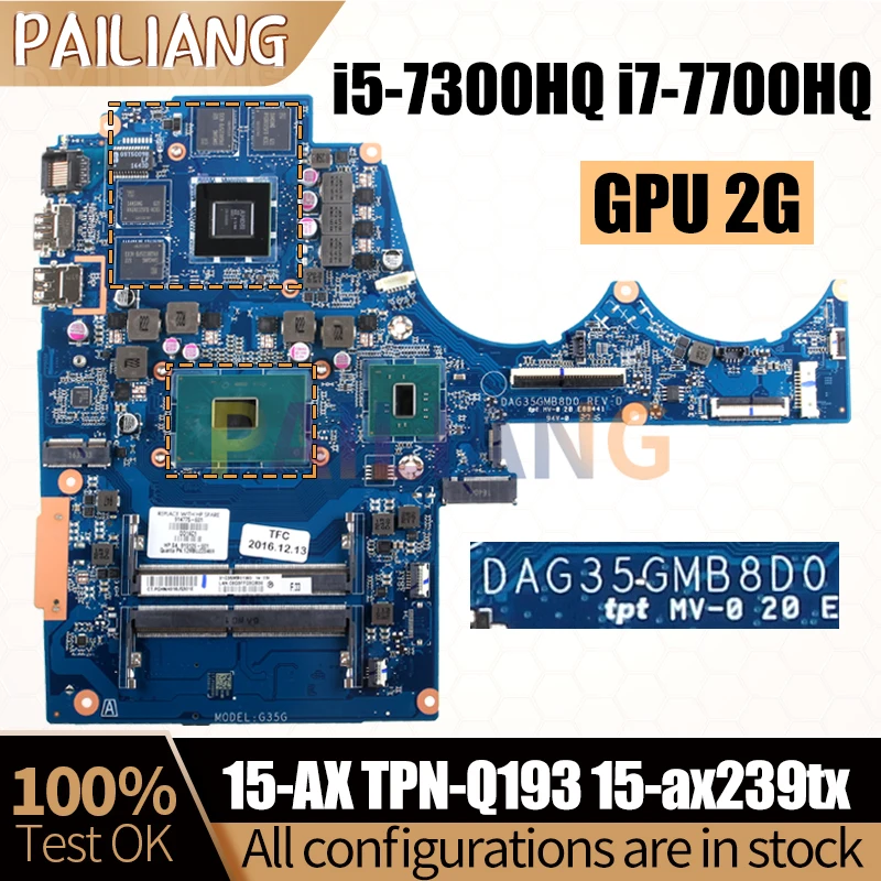 

For HP 15-AX TPN-Q193 15-ax239tx Notebook Mainboard DAG35GMB8D0 i5-7300HQ i7-7700HQ GPU 2G Laptop Motherboard Full Tested