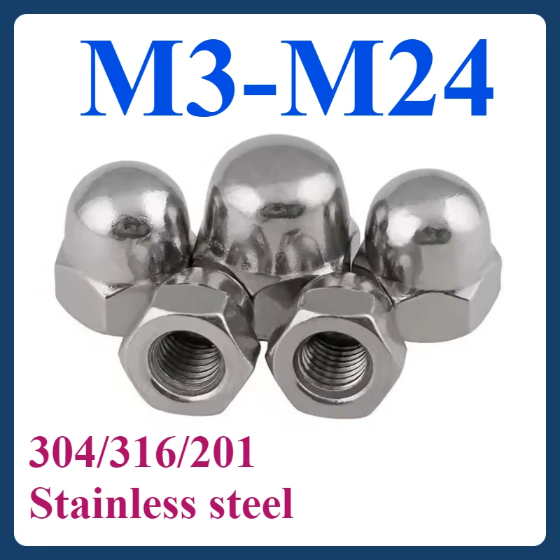 

304/316/201 Stainless Steel Cap Nut Domed Nuts Acorn Nut Decorative Cover Semicircle Dome Nut M3 M4 M5 M6 M8 M10-M24