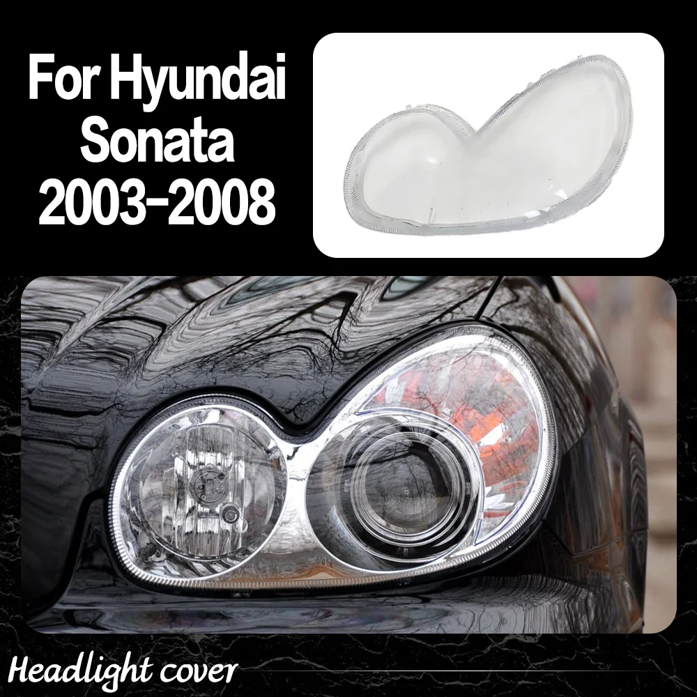 

Headlamp Cover Headlight Shell Lens Plexiglass Replace Original Lampshade For Hyundai Sonata 2003 2004 2005 2006 2007 2008