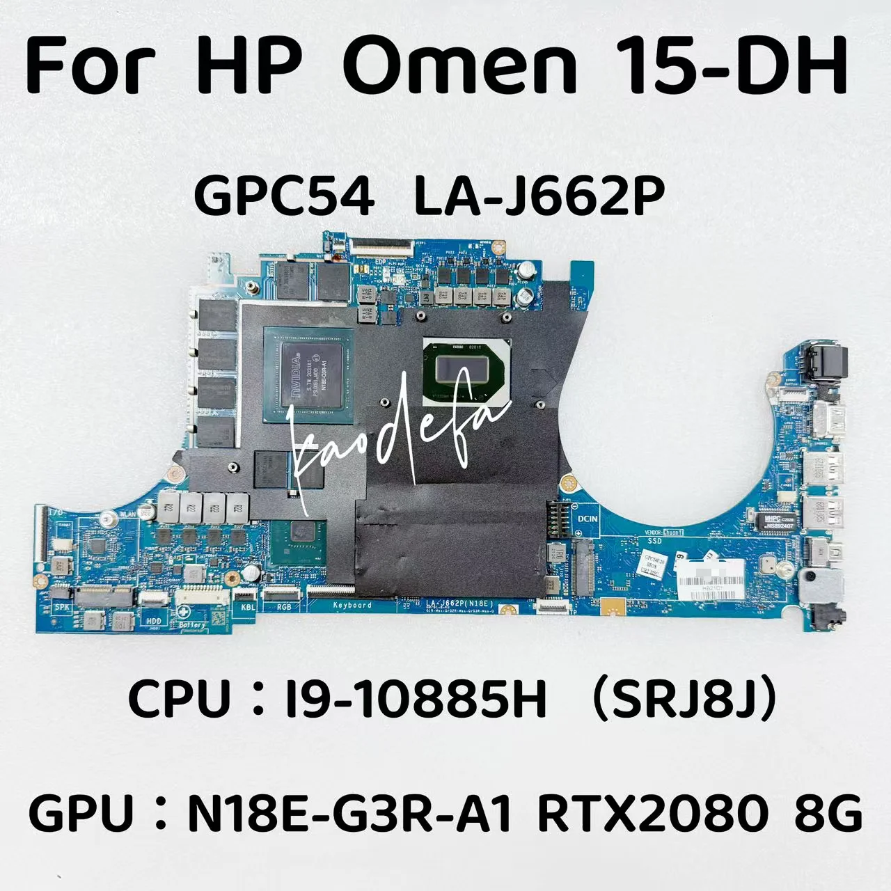 

GPC54 LA-J662P For HP Omen 15-DH Laptop Motherboard CPU:I9-10885H GPU:N18E-G3R-A1 RTX2080 8G L97097-601 Tested OK Fully Work