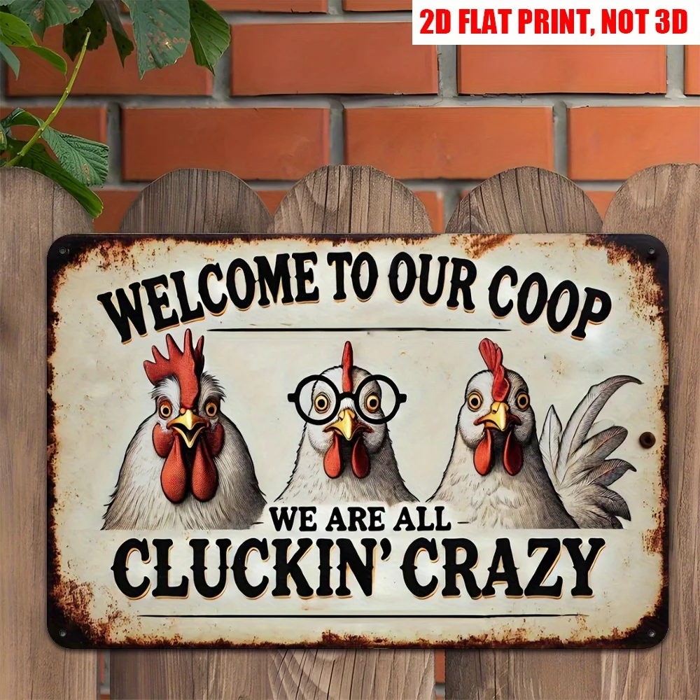 Humorous Chicken Coop Metal Sign, We're All Crazy