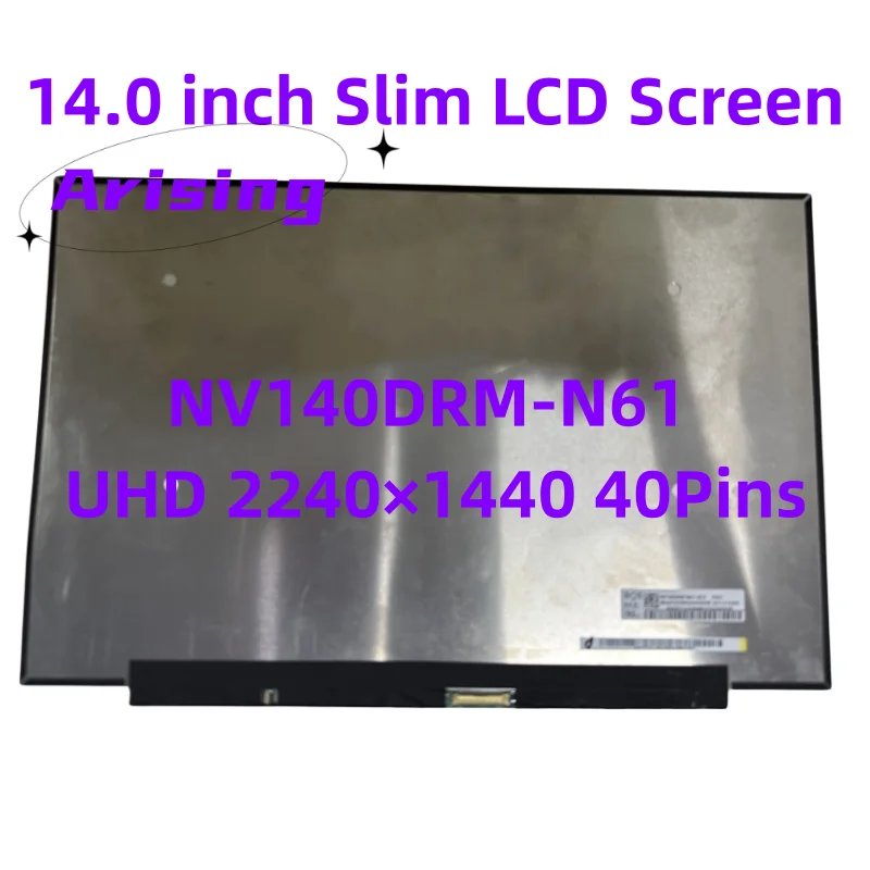 

14 Inch 40 Pin Slim LCD Screen NV140DRM-N61 V8.0 100%sRGB For Lenovo Xiaoxin Pro 14ITL AIR14PLUS 2021 2240*1440 2K QHD