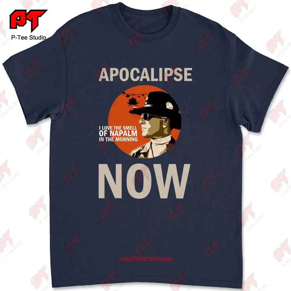 Apocalypse Now I Love The Smell Of Napalm In The Morning Poster T-shirt G0K1