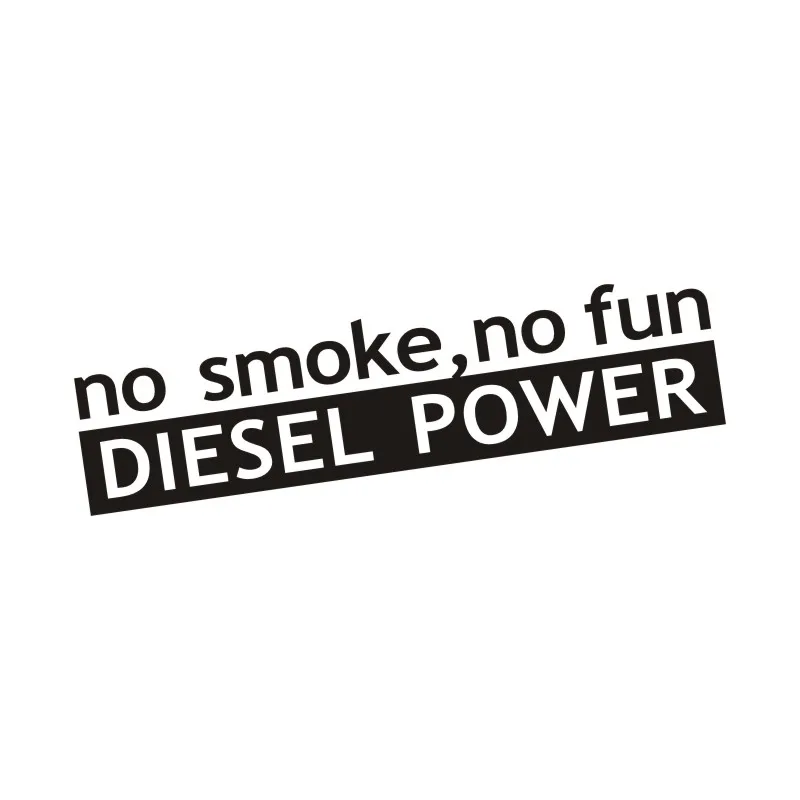 3.5*14.5cm NO SMOKE NO FUN DIESEL POWER Car Stickers And Decals Body Waterproof and Sunscreen Vinyl Decal Accessories