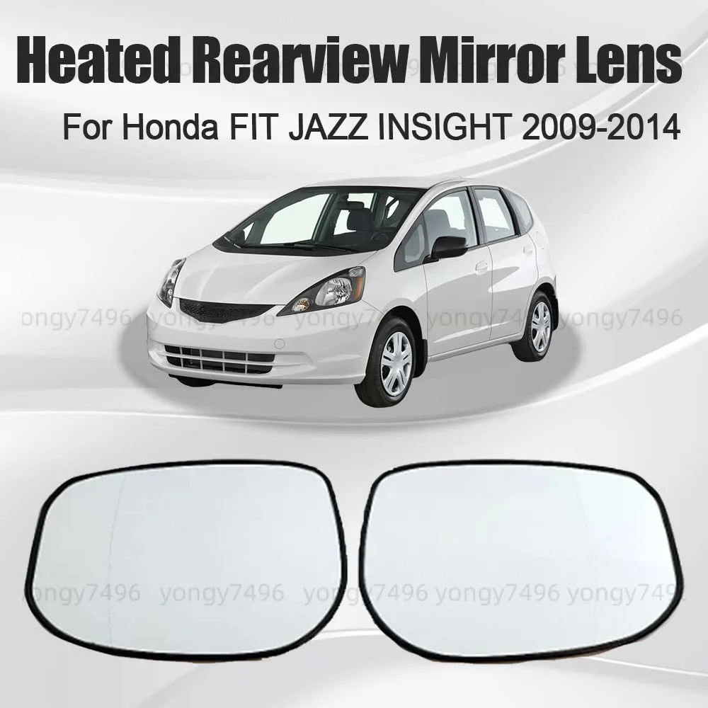 

Mirrored Glass Heated Rearview Mirror Lens For Honda FIT JAZZ INSIGHT 2009 2010 2011 2012 2013 2014 Car Rearview Accessories