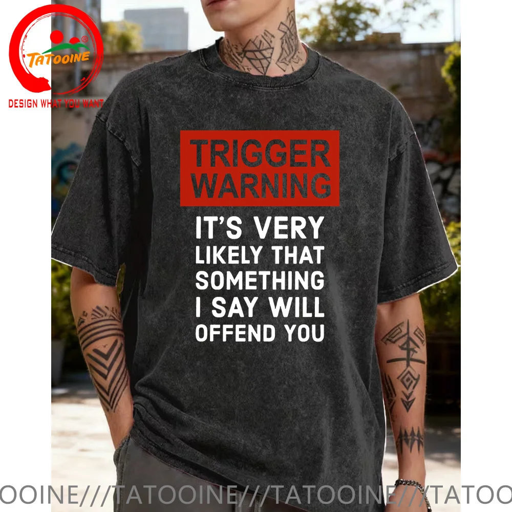 

Vintage Washed Cotton T-Shirt Funny Trigger Warning T Shirt Women Men Fashion Trendy Casual Clothes Tee Shirt Hip Hop T-Shirt
