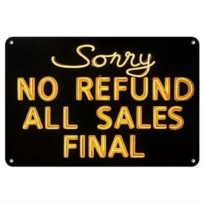 Neon - Style Sorry NO REFUND Metal Sign - Black & Gold, Iron Wall Art, Retro Design for Retail Shops, Cafes, Bars | Final Sales