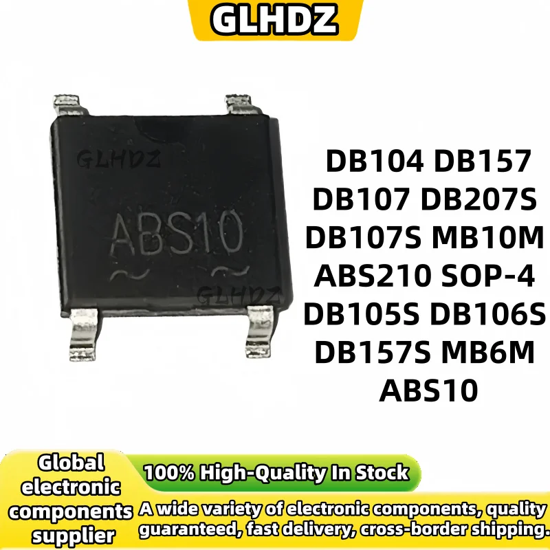 10 Pieces  DB104 DB157 DB107 DB207S DB107S MB10M ABS210 SOP-4 DB105S DB106S DB157S MB6M ABS10 DIP-4 Bridge Rectifiers 1000V 2A