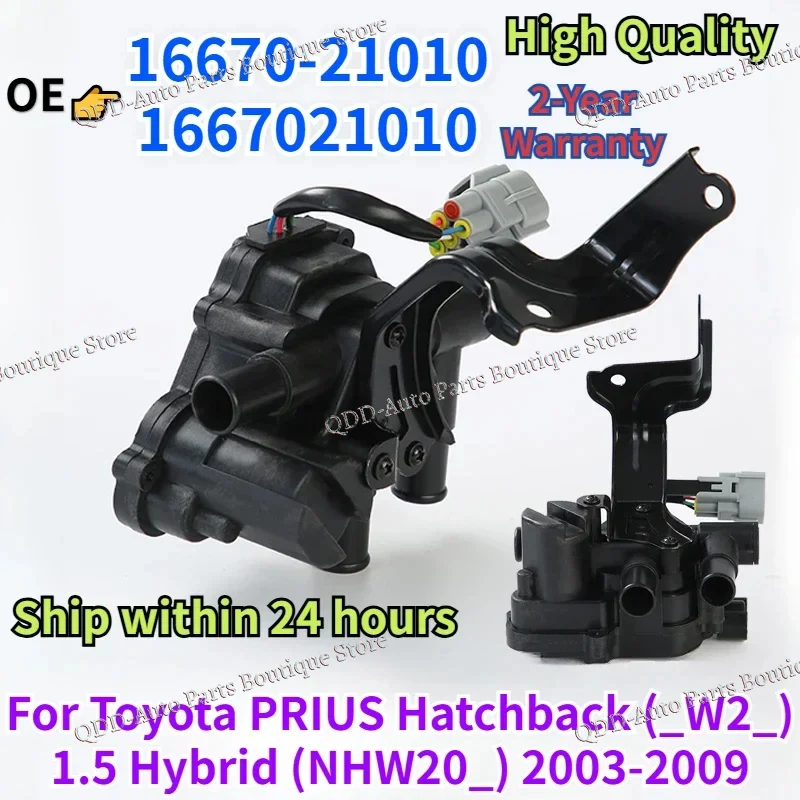 

12V 16670-21010 1667021010 For Toyota Prius Hatchback 1.5 Hybrid L4 2003-2009 Coolant Control Valve With Bracket Water Pump 12V